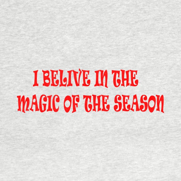 I BELIEVE IN THE MAGIC OF THE SEASON by FlorenceFashionstyle